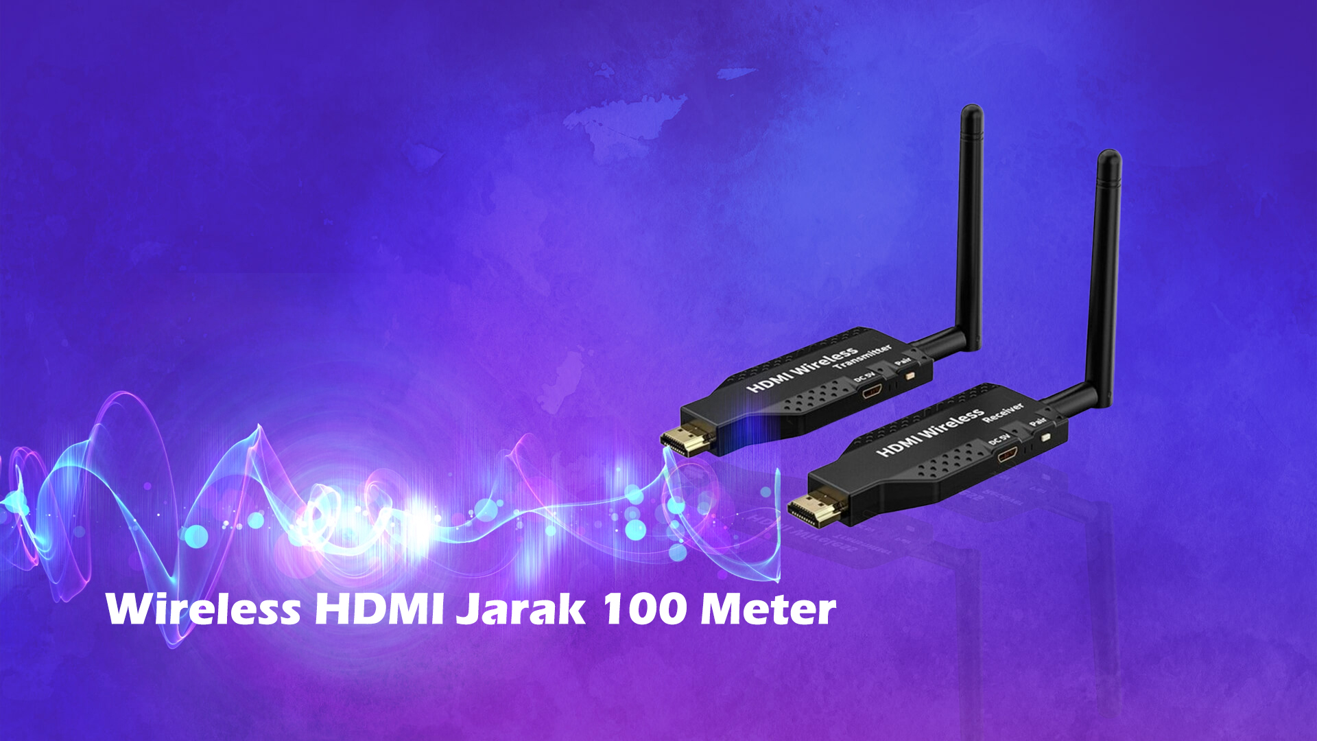 Wireless HDMI Jarak 100 Meter: Solusi Nirkabel untuk Koneksi Audio-Visual Tanpa Batas